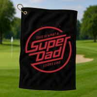 This Is What A Super Dad Looks Like Funny Golf Towel