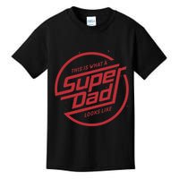 This Is What A Super Dad Looks Like Funny Kids T-Shirt