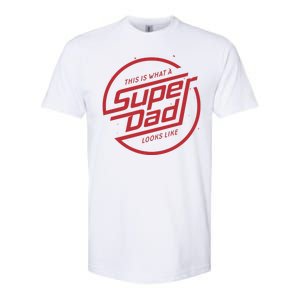 This Is What A Super Dad Looks Like Funny Softstyle CVC T-Shirt