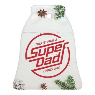 This Is What A Super Dad Looks Like Funny Ceramic Bell Ornament