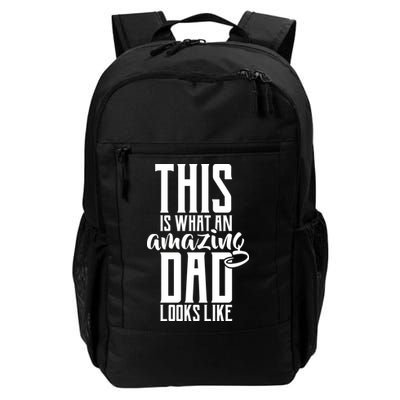 This Is What An Amazing Dad Looks like Backpack