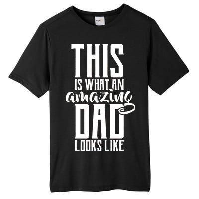 This Is What An Amazing Dad Looks like Tall Fusion ChromaSoft Performance T-Shirt