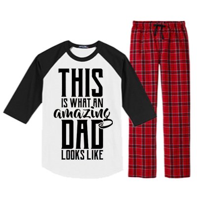 This Is What An Amazing Dad Looks like Raglan Sleeve Pajama Set