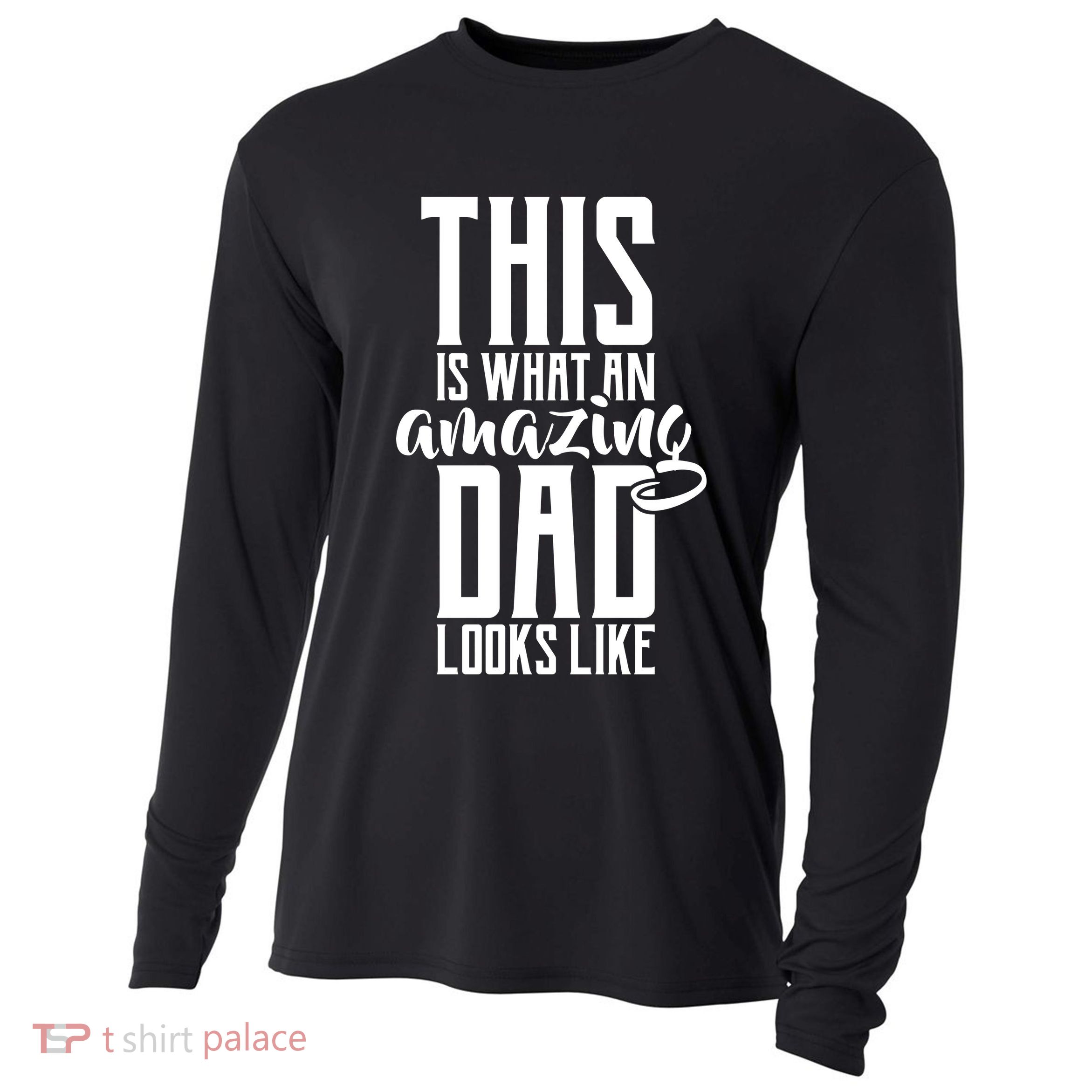 This Is What An Amazing Dad Looks like Cooling Performance Long Sleeve Crew
