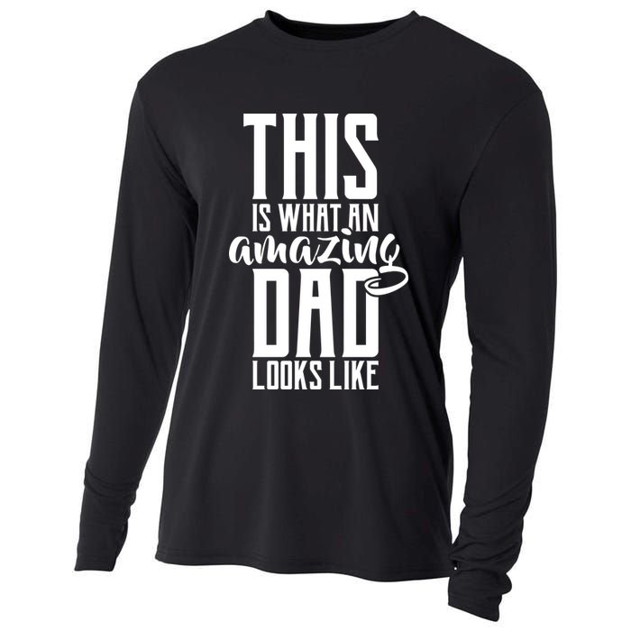 This Is What An Amazing Dad Looks like Cooling Performance Long Sleeve Crew