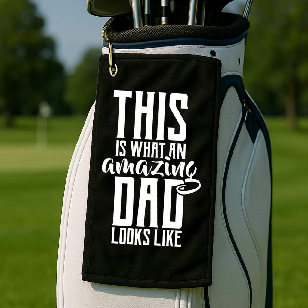 This Is What An Amazing Dad Looks like Golf Towel