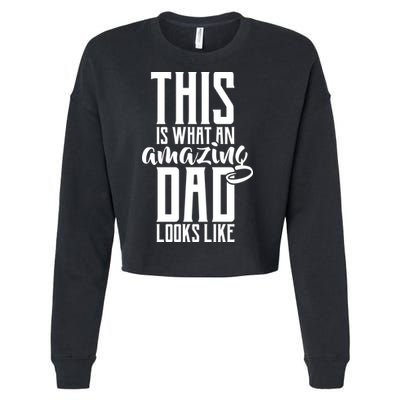 This Is What An Amazing Dad Looks like Cropped Pullover Crew