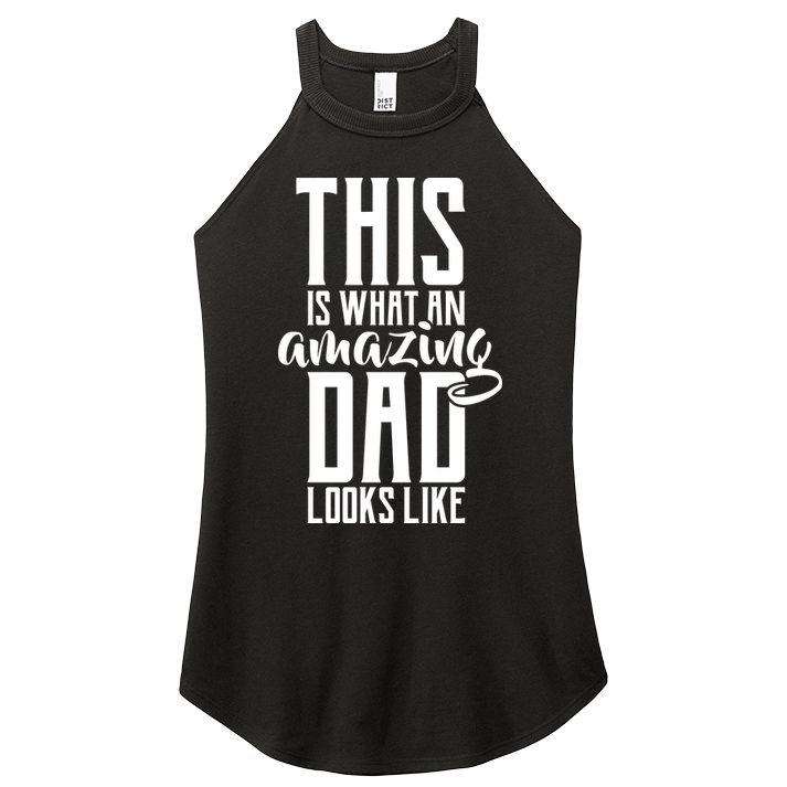 This Is What An Amazing Dad Looks like Women's Perfect Tri Rocker Tank