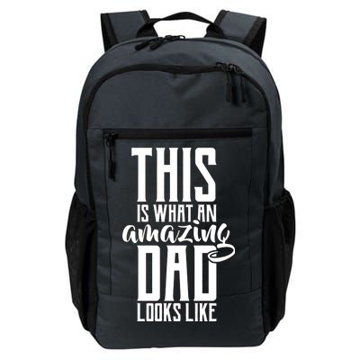 This Is What An Amazing Dad Looks like Daily Commute Backpack