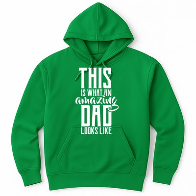 This Is What An Amazing Dad Looks like Hoodie