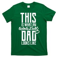 This Is What An Amazing Dad Looks like T-Shirt