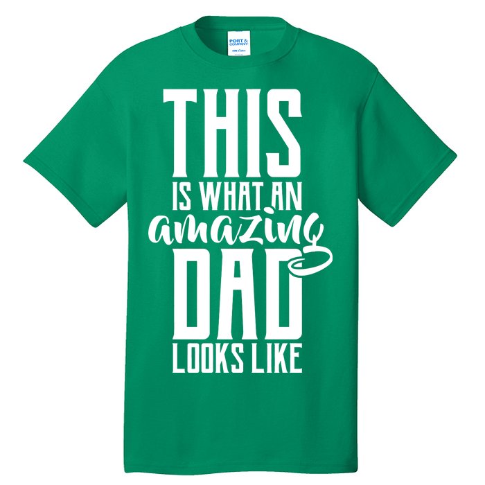 This Is What An Amazing Dad Looks like Tall T-Shirt