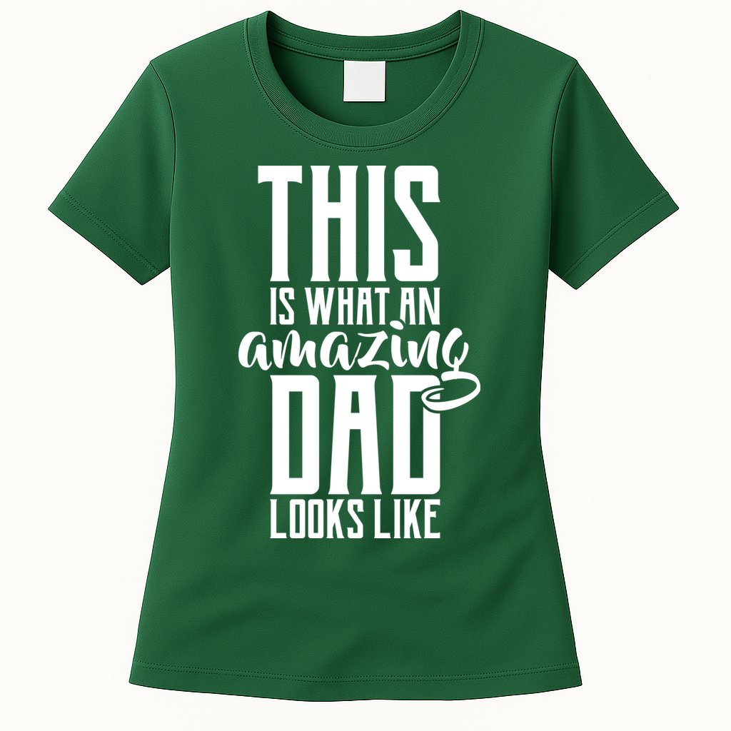 This Is What An Amazing Dad Looks like Womens T-Shirt