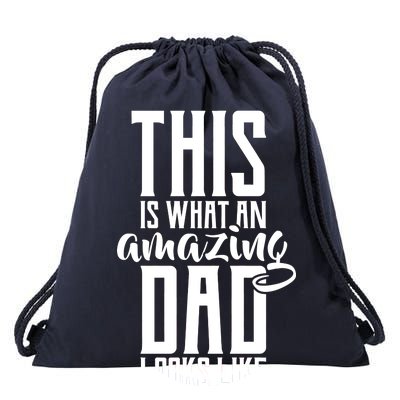 This Is What An Amazing Dad Looks like Drawstring Bag