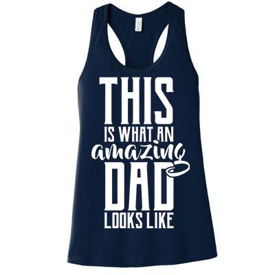 This Is What An Amazing Dad Looks like Women's Racerback Tank