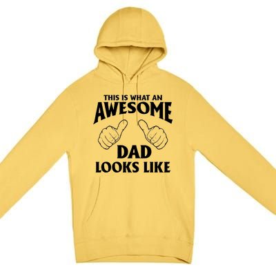 This is What an Awesome Dad Looks Like Premium Pullover Hoodie