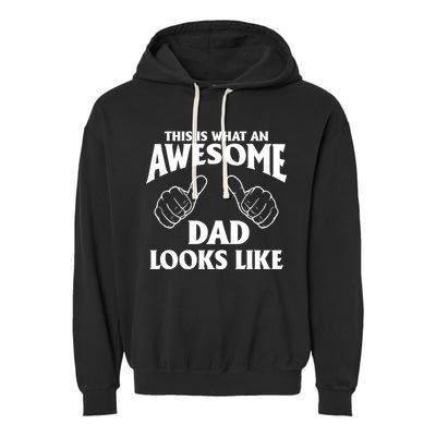 This is What an Awesome Dad Looks Like Garment-Dyed Fleece Hoodie