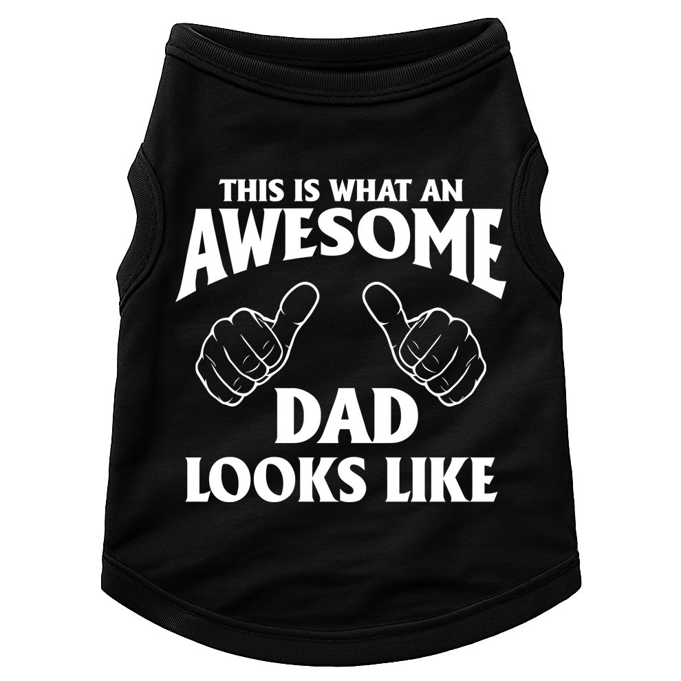 This is What an Awesome Dad Looks Like Doggie Tank
