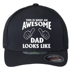 This is What an Awesome Dad Looks Like Flexfit Unipanel Trucker Cap