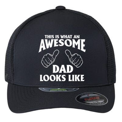 This is What an Awesome Dad Looks Like Flexfit Unipanel Trucker Cap