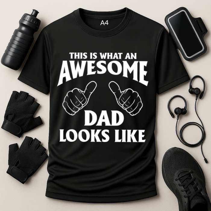 This is What an Awesome Dad Looks Like Performance Shirt