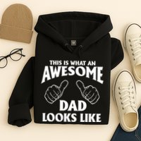 This is What an Awesome Dad Looks Like Hoodie