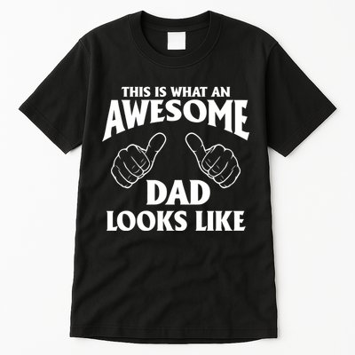 This is What an Awesome Dad Looks Like Tall T-Shirt