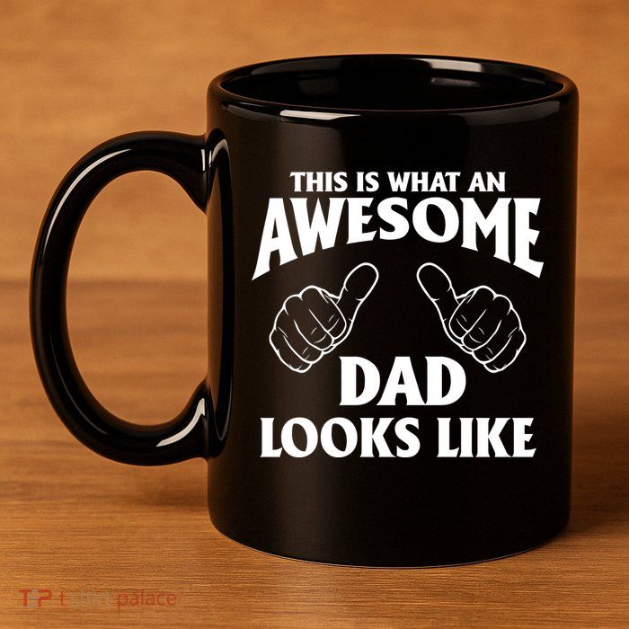 This is What an Awesome Dad Looks Like 11oz C Handle Ceramic Mug