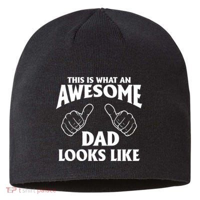 This is What an Awesome Dad Looks Like Sustainable Beanie