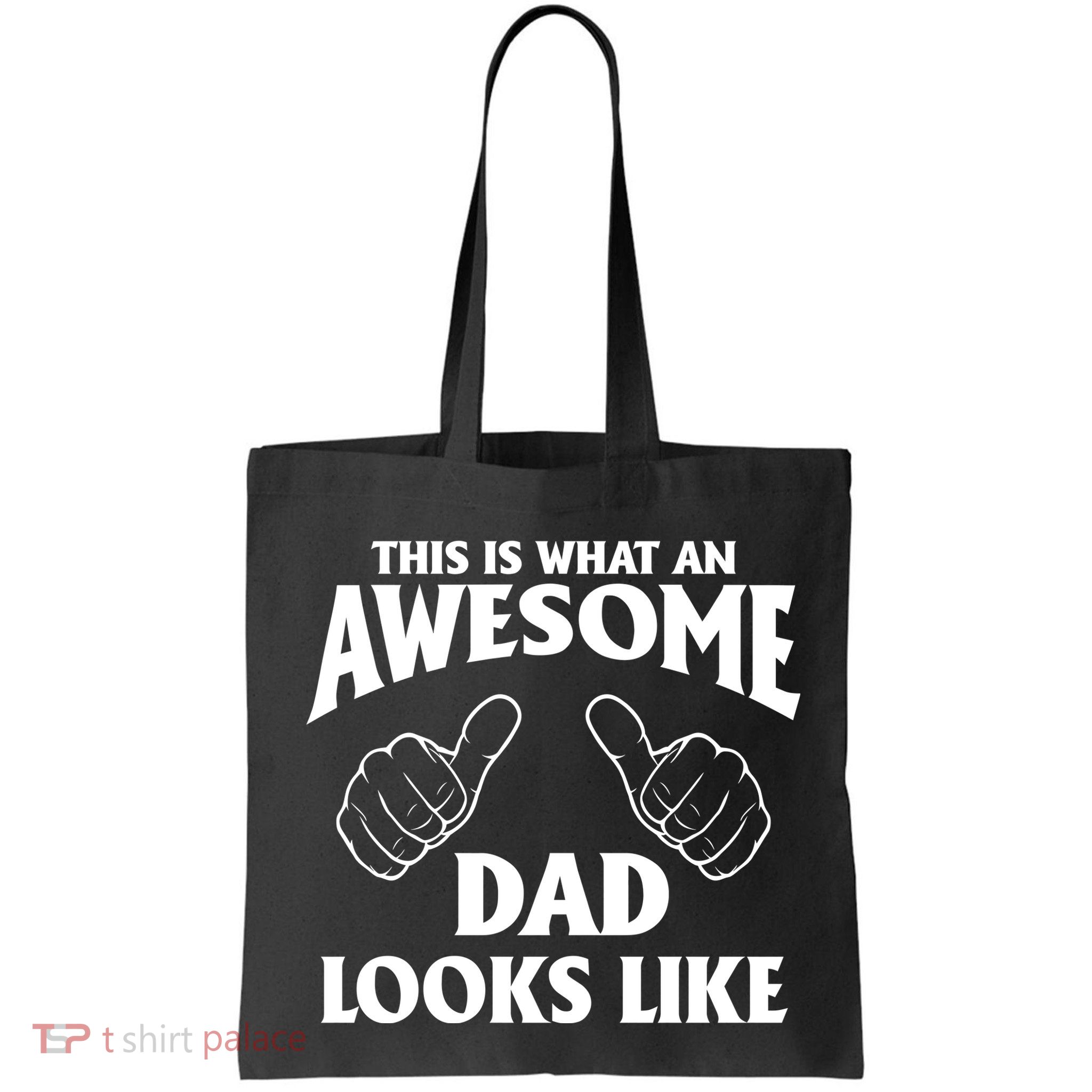 This is What an Awesome Dad Looks Like Bag
