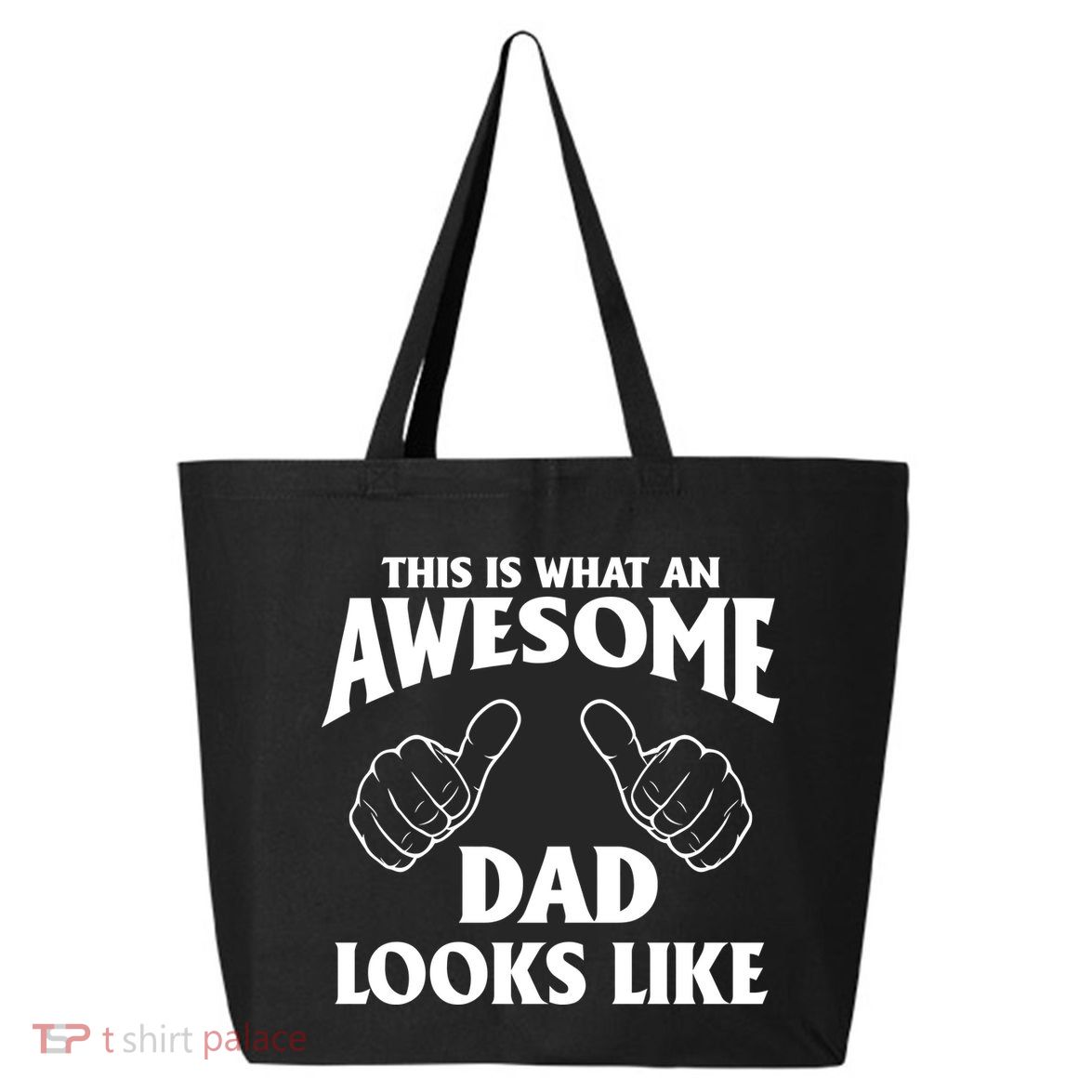 This is What an Awesome Dad Looks Like 25L Jumbo Tote
