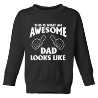 This is What an Awesome Dad Looks Like Toddler Sweatshirt