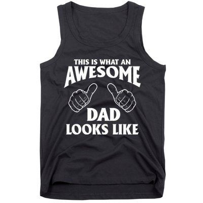 This is What an Awesome Dad Looks Like Tank Top