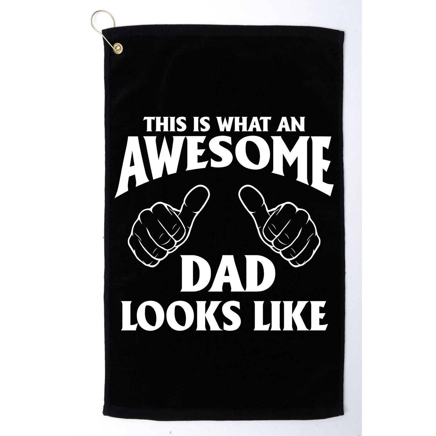 This is What an Awesome Dad Looks Like Golf Towel