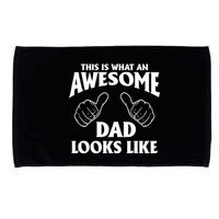 This is What an Awesome Dad Looks Like Microfiber Hand Towel