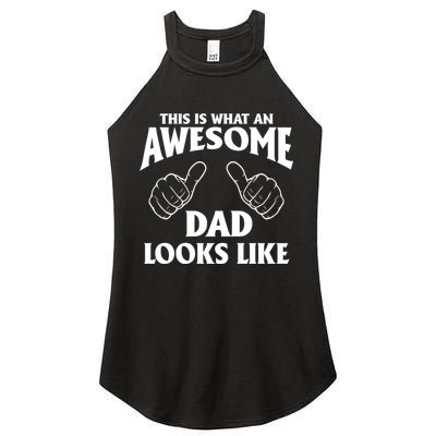 This is What an Awesome Dad Looks Like Women's Perfect Tri Rocker Tank