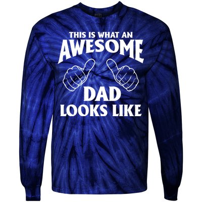 This is What an Awesome Dad Looks Like Tie-Dye Long Sleeve Shirt