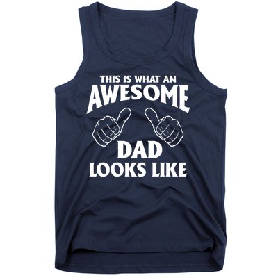 This is What an Awesome Dad Looks Like Tank Top