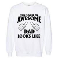 This is What an Awesome Dad Looks Like Garment-Dyed Sweatshirt