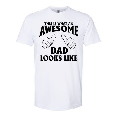 This is What an Awesome Dad Looks Like Softstyle CVC T-Shirt