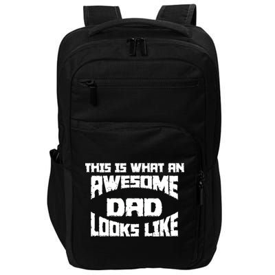 This Is What An Awesome Dad Looks Like Retro Impact Tech Backpack
