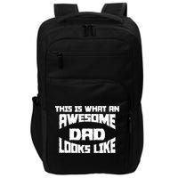 This Is What An Awesome Dad Looks Like Retro Impact Tech Backpack
