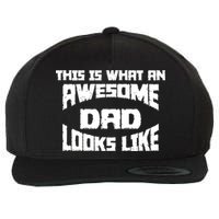 This Is What An Awesome Dad Looks Like Retro Wool Snapback Cap