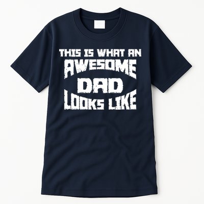 This Is What An Awesome Dad Looks Like Retro Tall T-Shirt