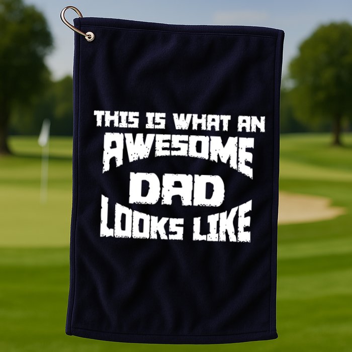 This Is What An Awesome Dad Looks Like Retro Golf Towel