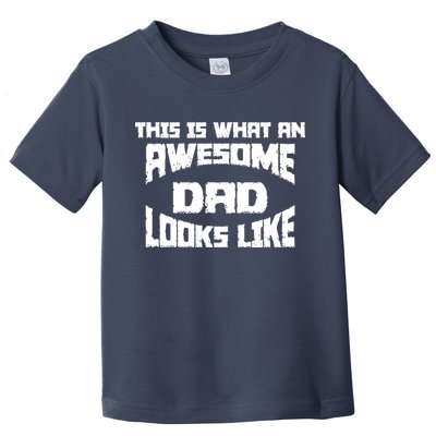 This Is What An Awesome Dad Looks Like Retro Toddler T-Shirt