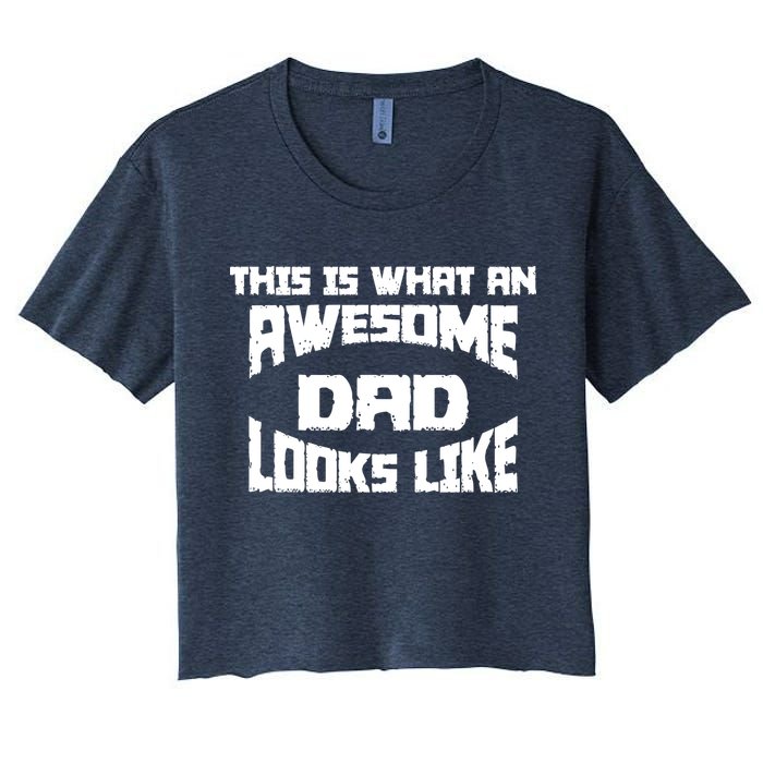 This Is What An Awesome Dad Looks Like Retro Women's Crop Top Tee