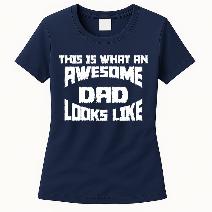 This Is What An Awesome Dad Looks Like Retro Womens T-Shirt