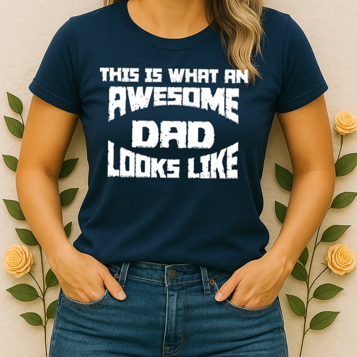 This Is What An Awesome Dad Looks Like Retro Womens T-Shirt