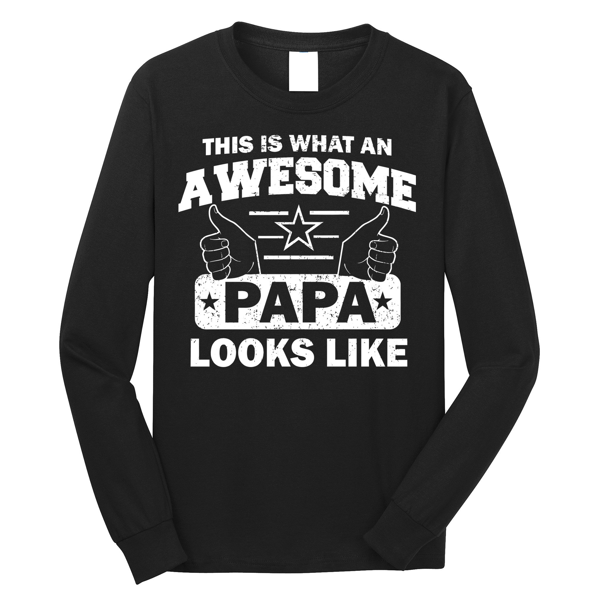 This Is What An Awesome Papa Looks Like Long Sleeve Shirt